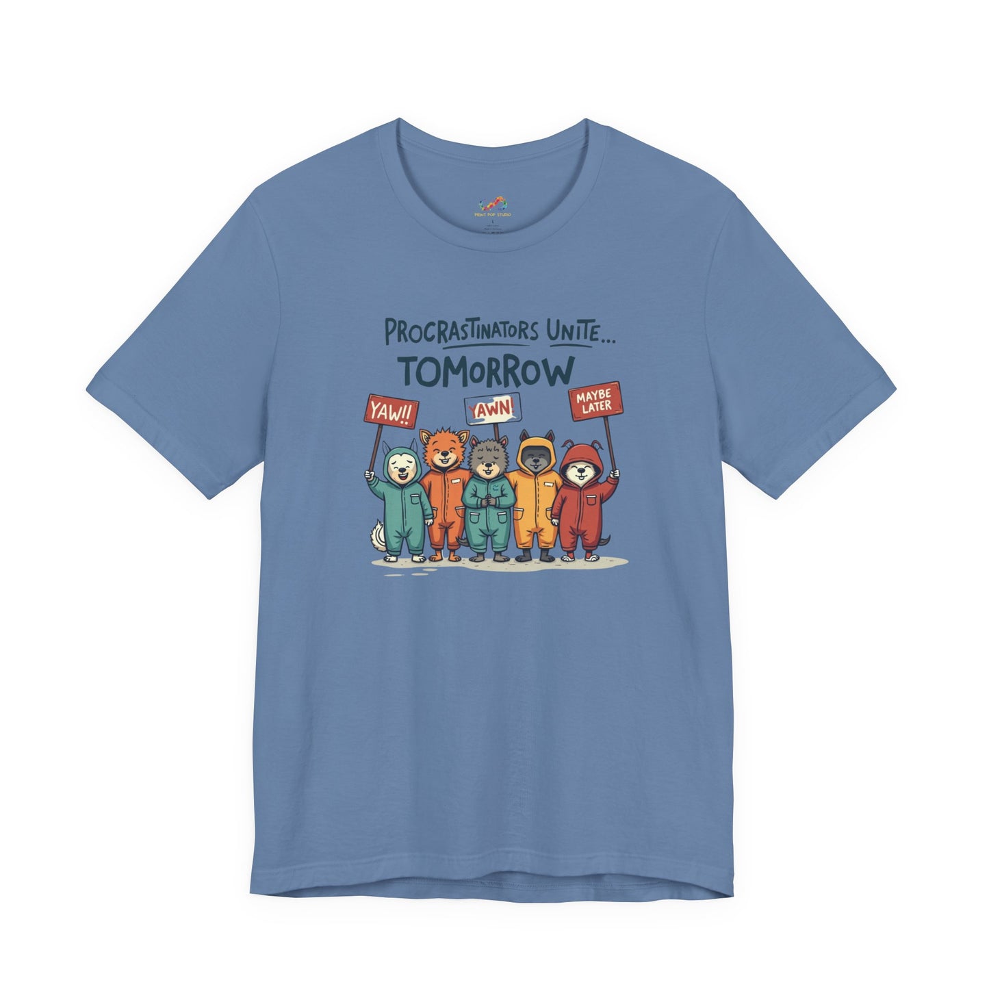 Procrastinators Unite… Tomorrow Tee