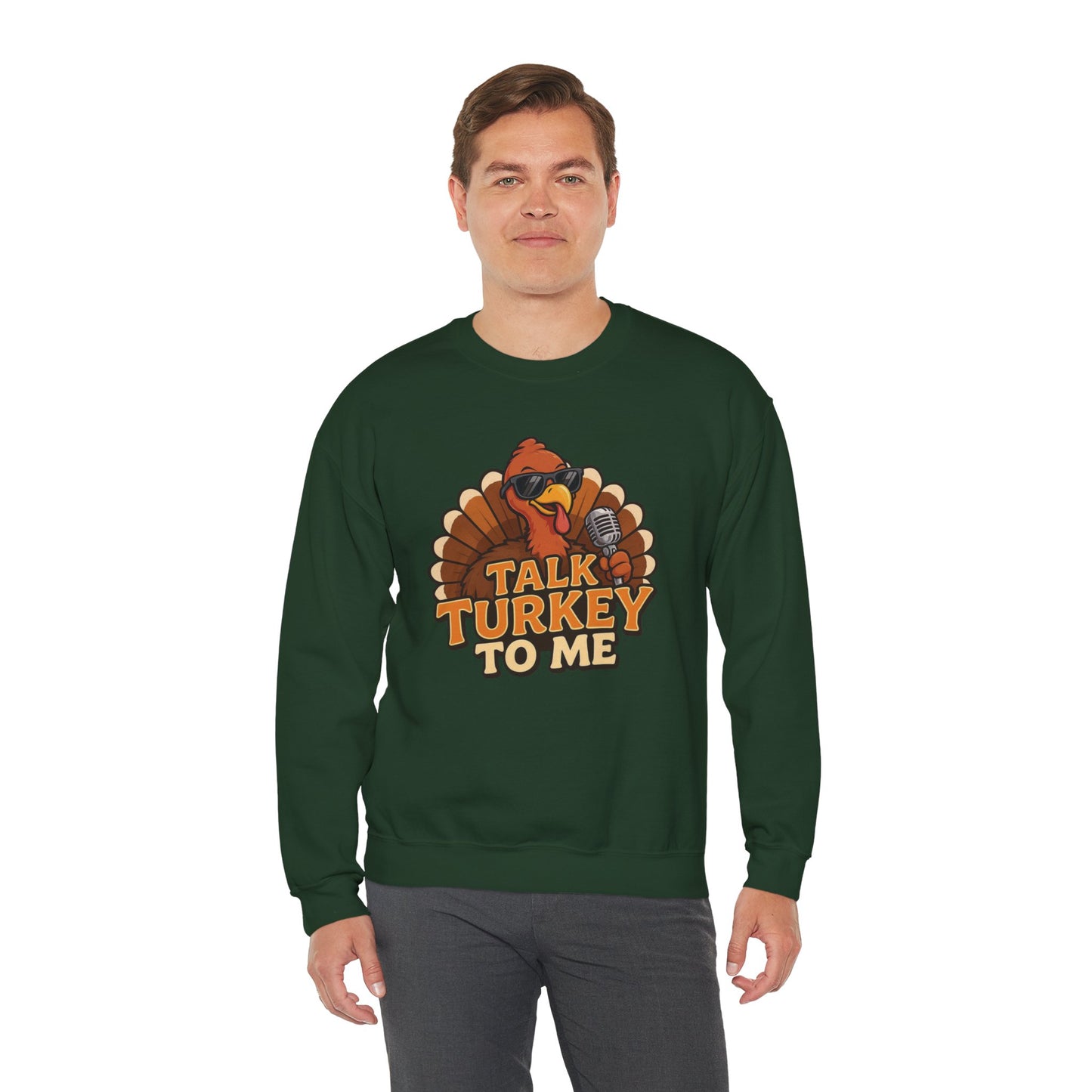 Talk Turkey to Me Sweatshirt