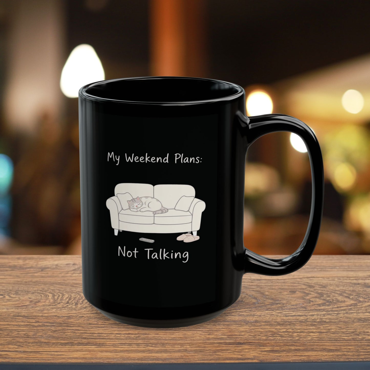 My Weekend Plans: Not Talking Mug