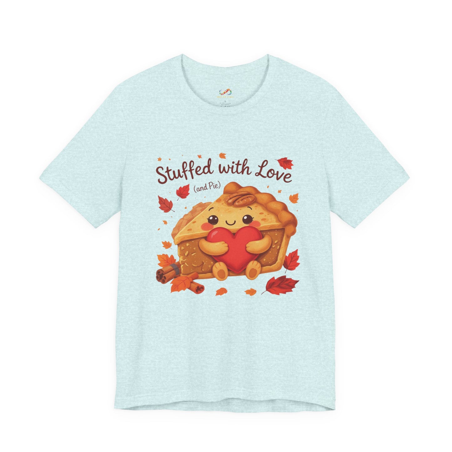 Stuffed with Love (and Pie) Tee – Cozy Thanksgiving Pie & Heart Graphic