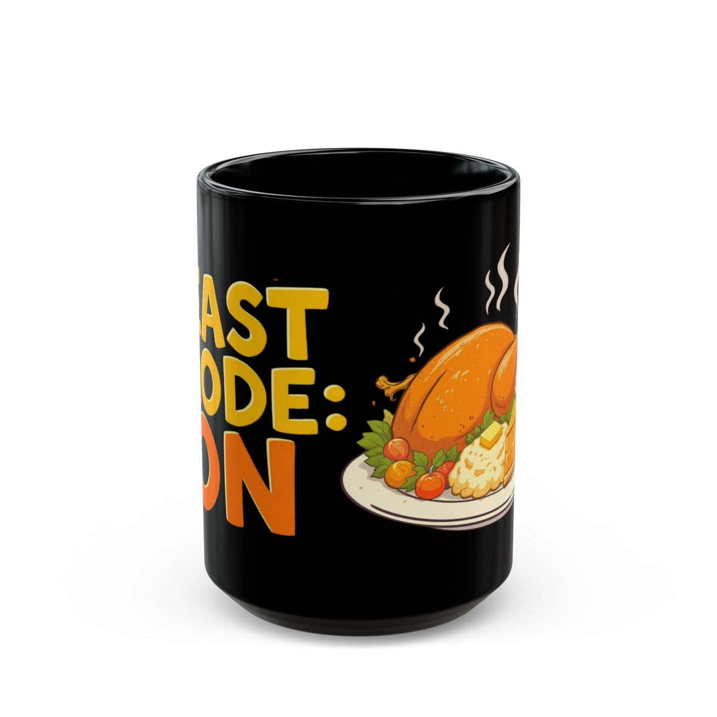 Feast Mode: ON Mug
