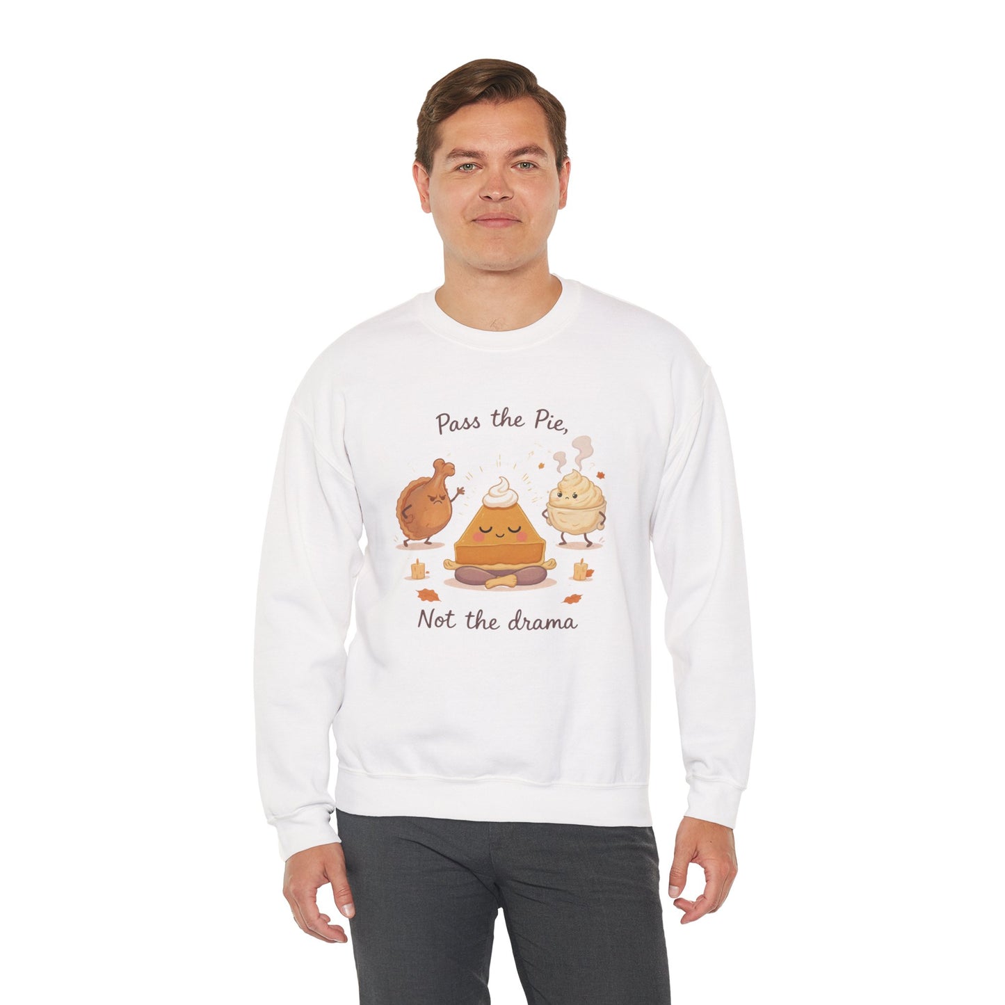 Pass the Pie, Not the Drama Sweatshirt – Funny Thanksgiving Family Edition