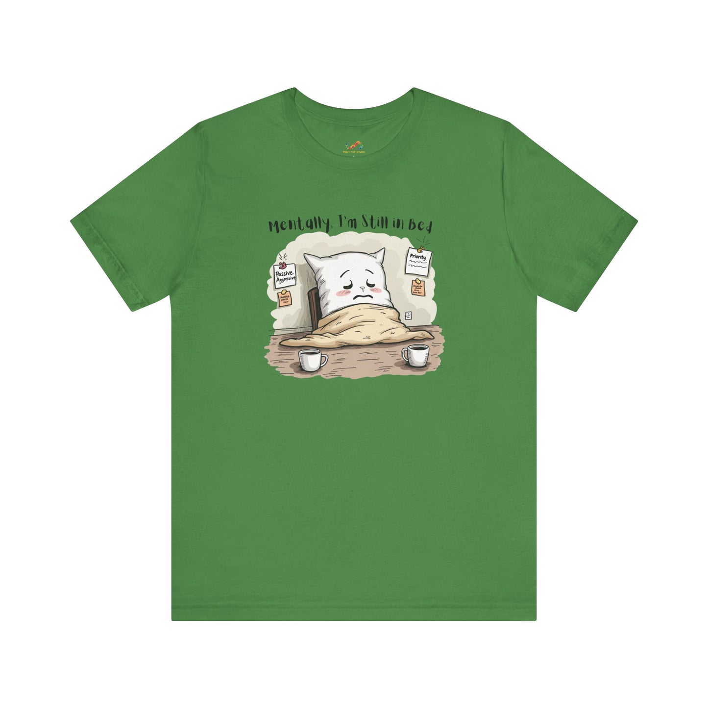 Still in Bed Pillow Tee