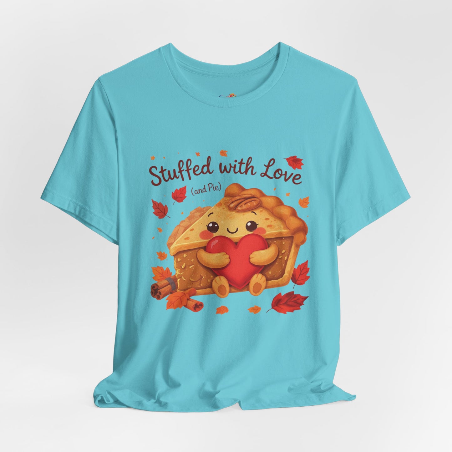 Stuffed with Love (and Pie) Tee – Cozy Thanksgiving Pie & Heart Graphic
