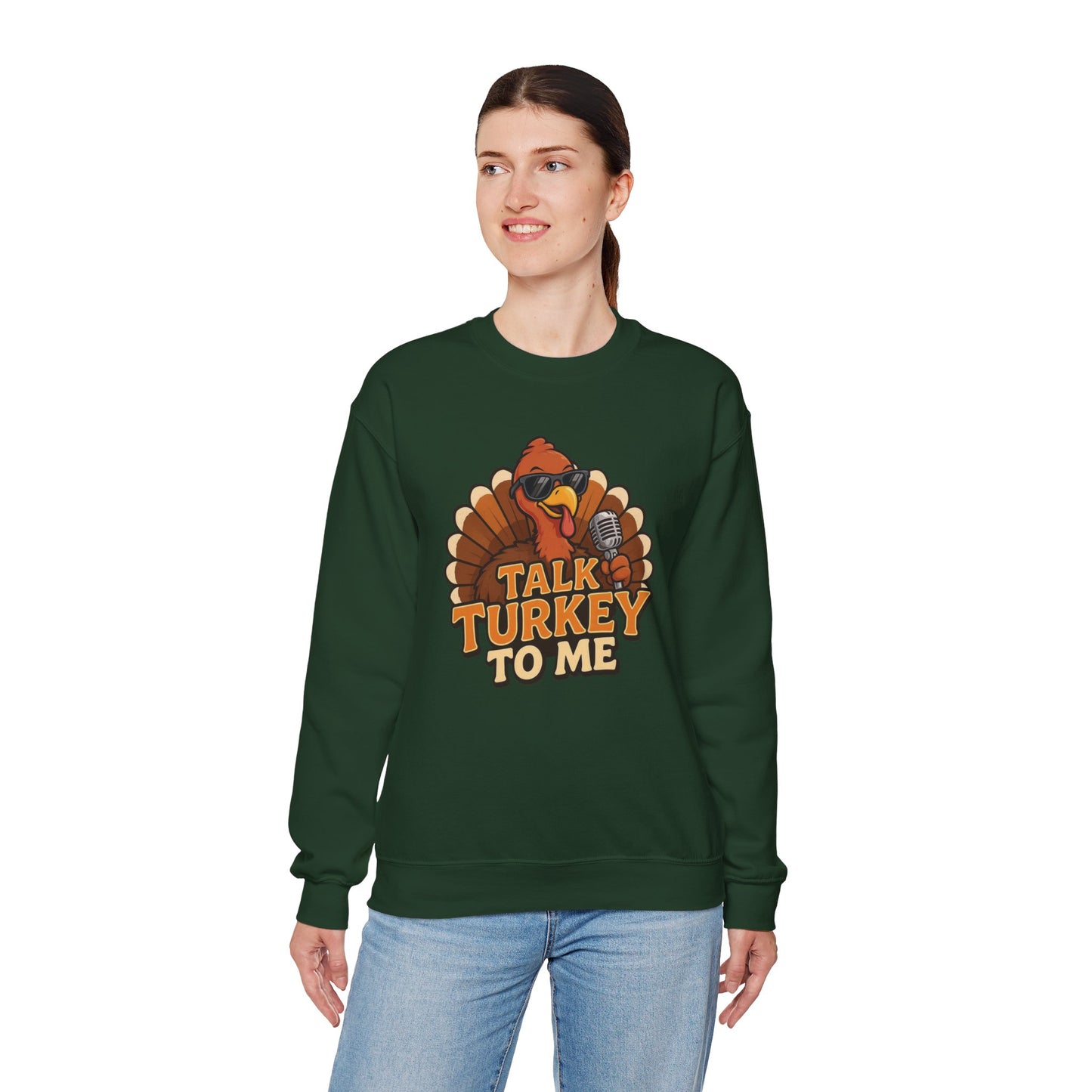 Talk Turkey to Me Sweatshirt
