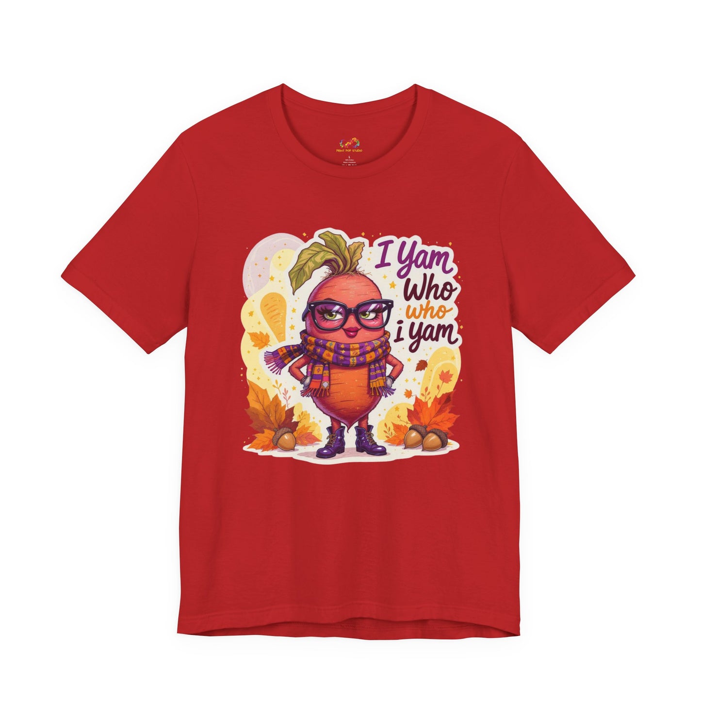 I Yam Who I Yam Tee – Sassy Thanksgiving Pun Shirt