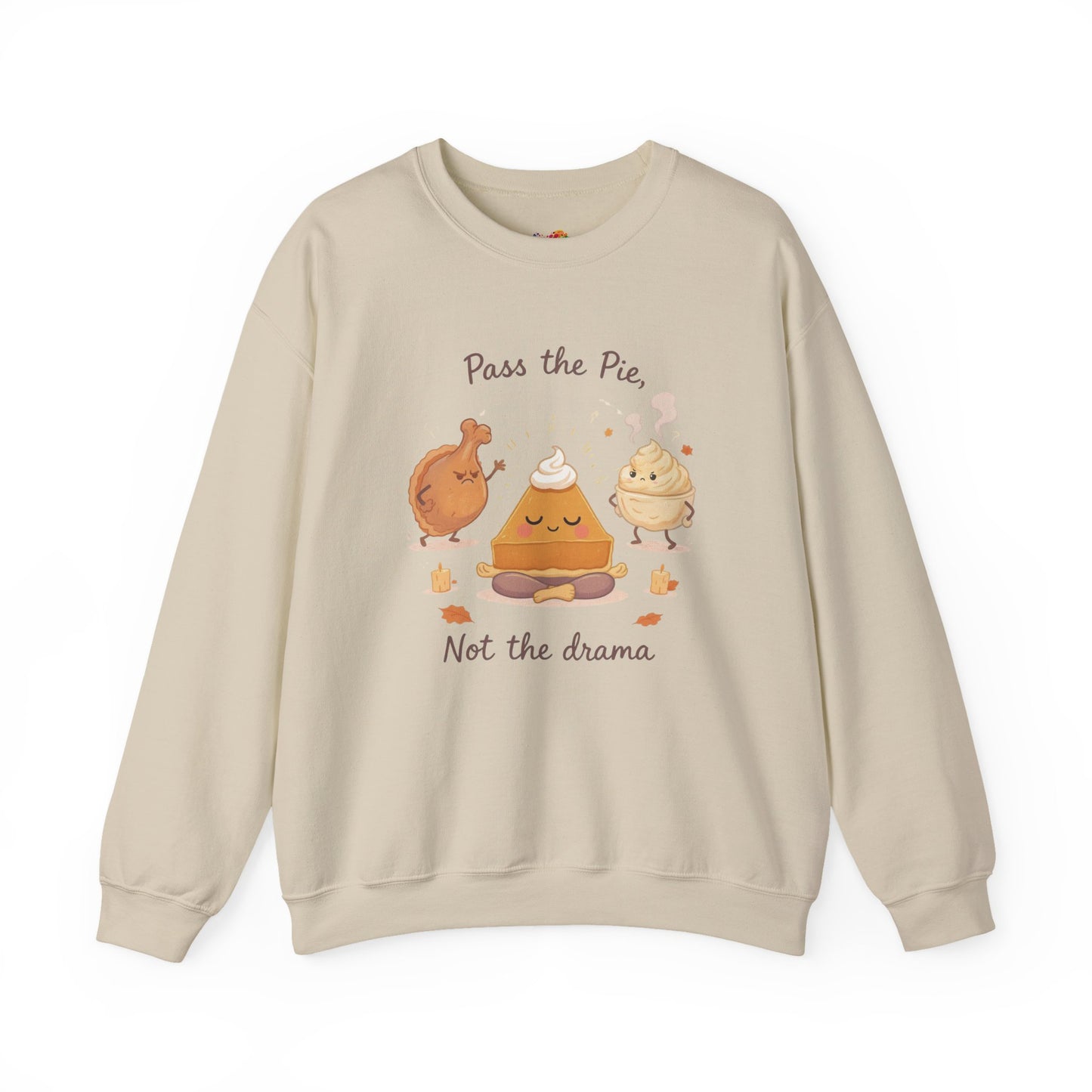 Pass the Pie, Not the Drama Sweatshirt – Funny Thanksgiving Family Edition