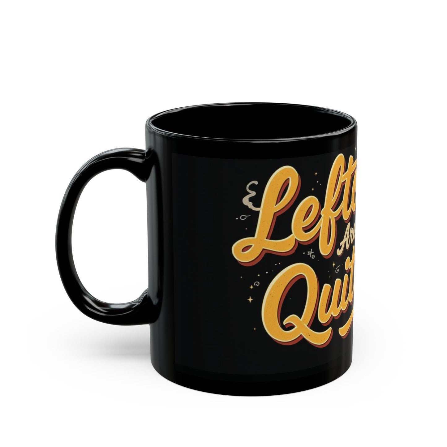Leftovers Are for Quitters Mug