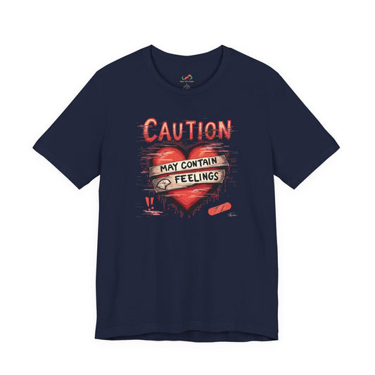 Caution: Feelings Ahead Tee