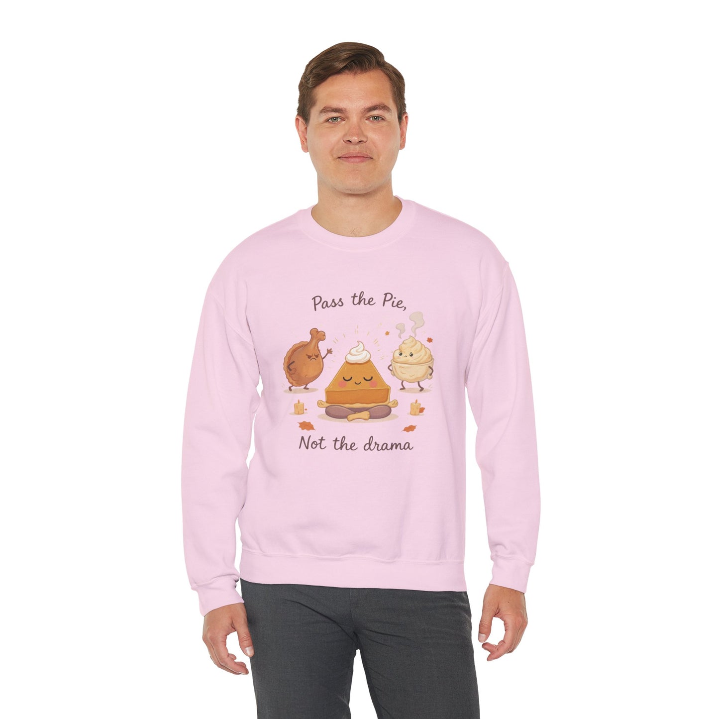 Pass the Pie, Not the Drama Sweatshirt – Funny Thanksgiving Family Edition