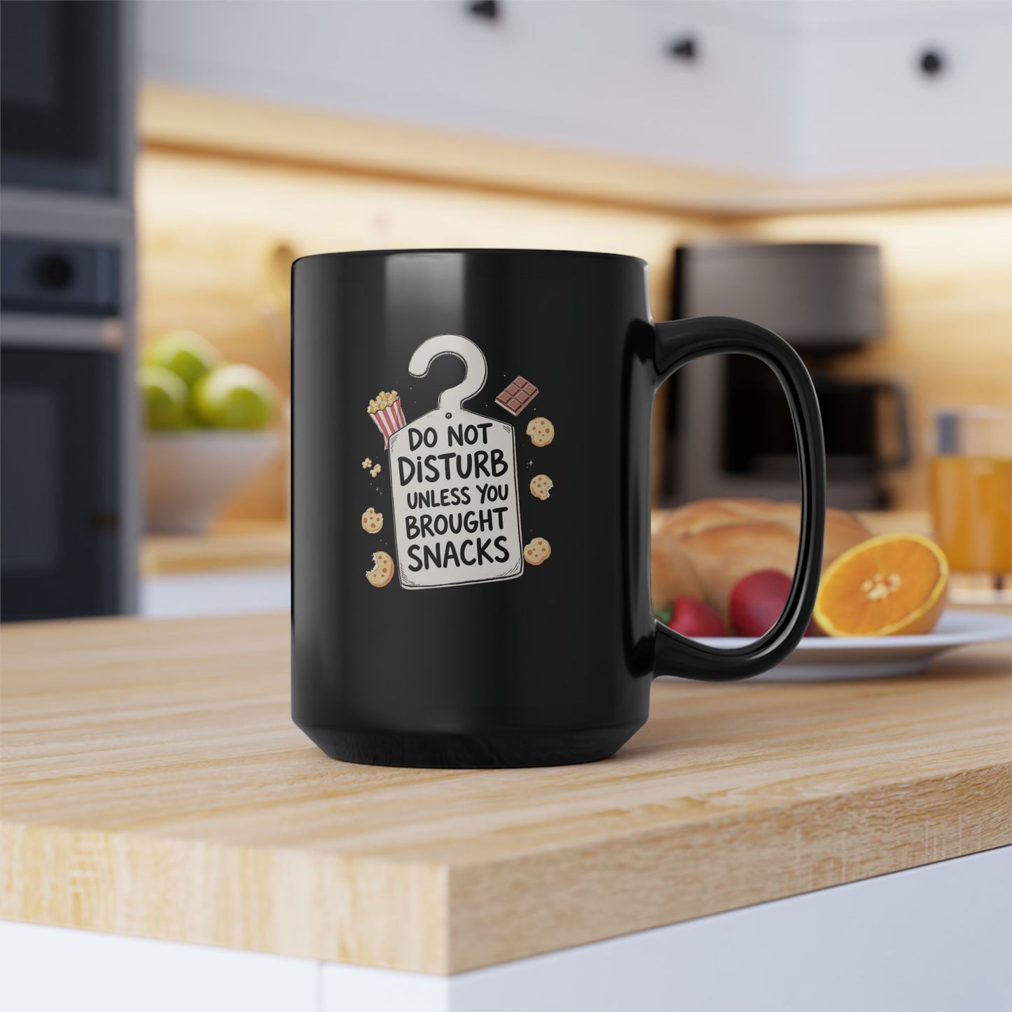 Do Not Disturb (Unless You Brought Snacks) Mug