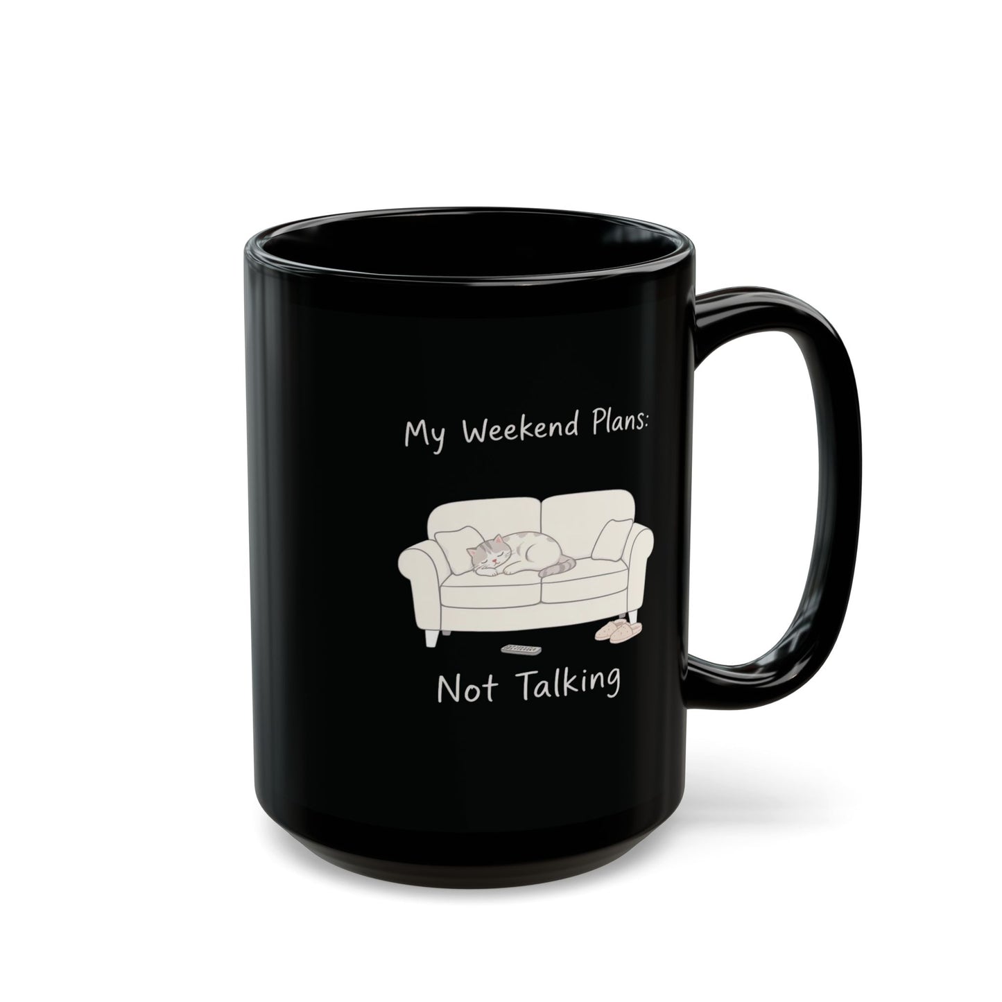 My Weekend Plans: Not Talking Mug