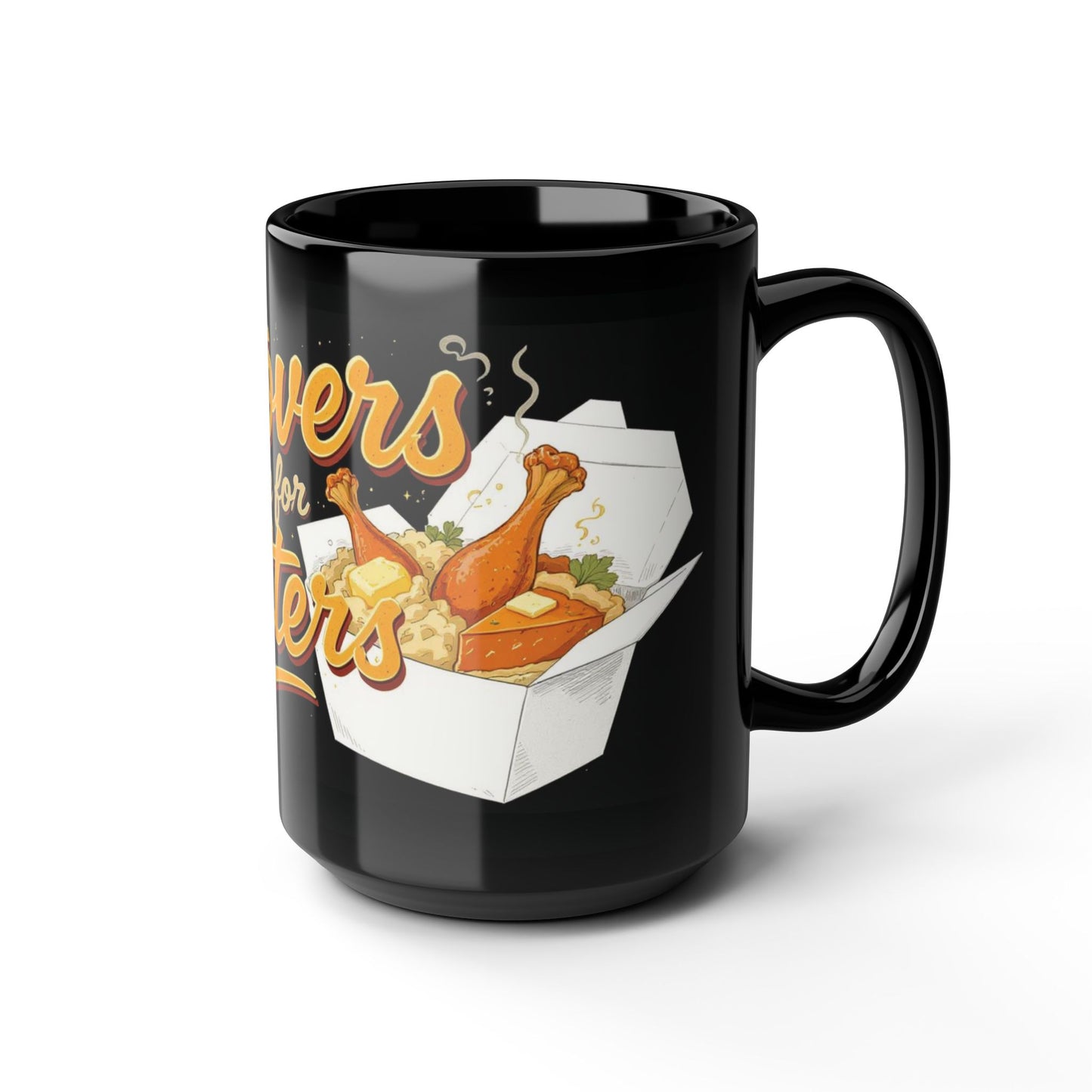 Leftovers Are for Quitters Mug