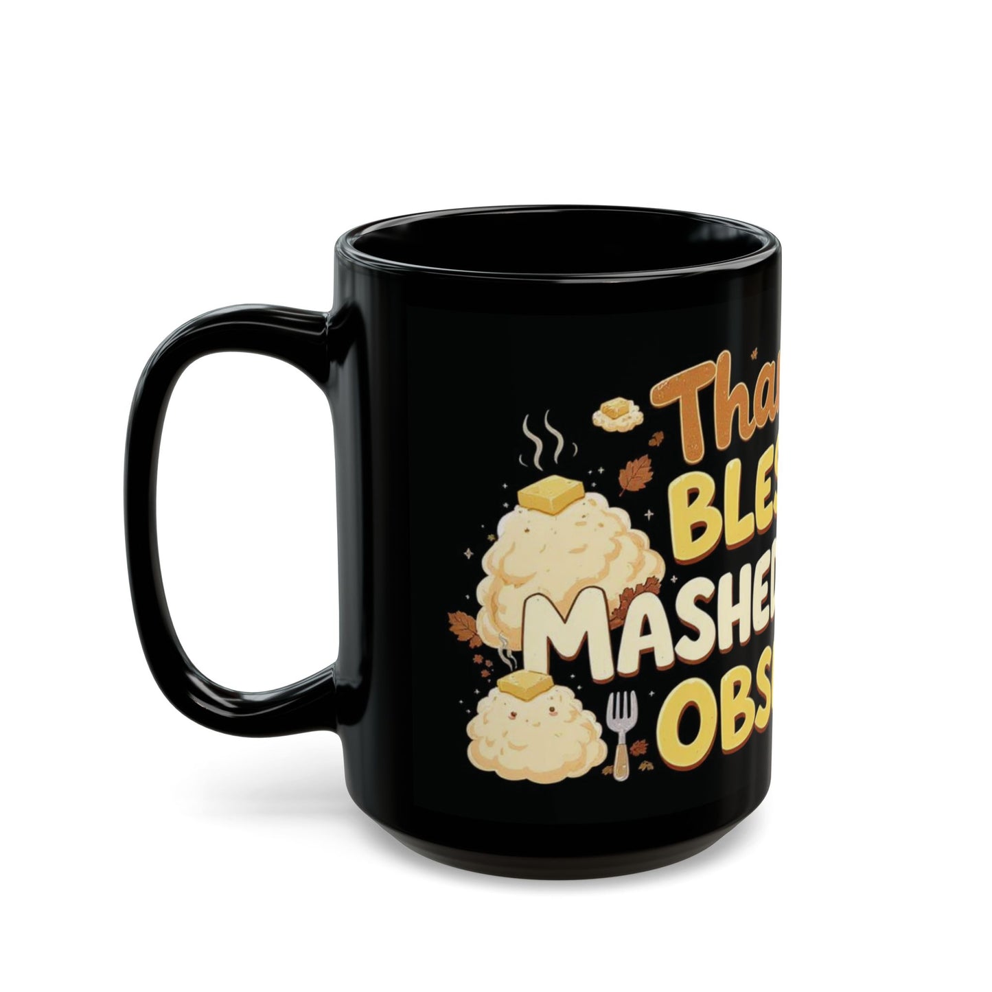 Thankful, Blessed & Mashed Potato Obsessed Mug