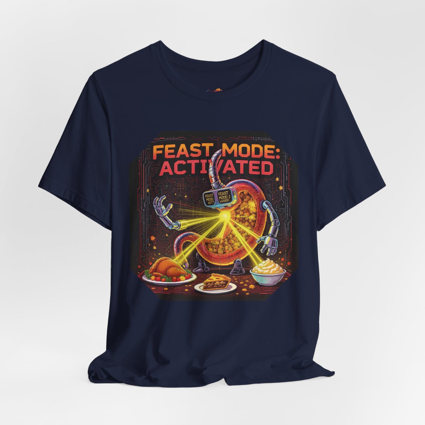 Feast Mode: Activated Tee – Fun Robotic Stomach Thanksgiving Graphic