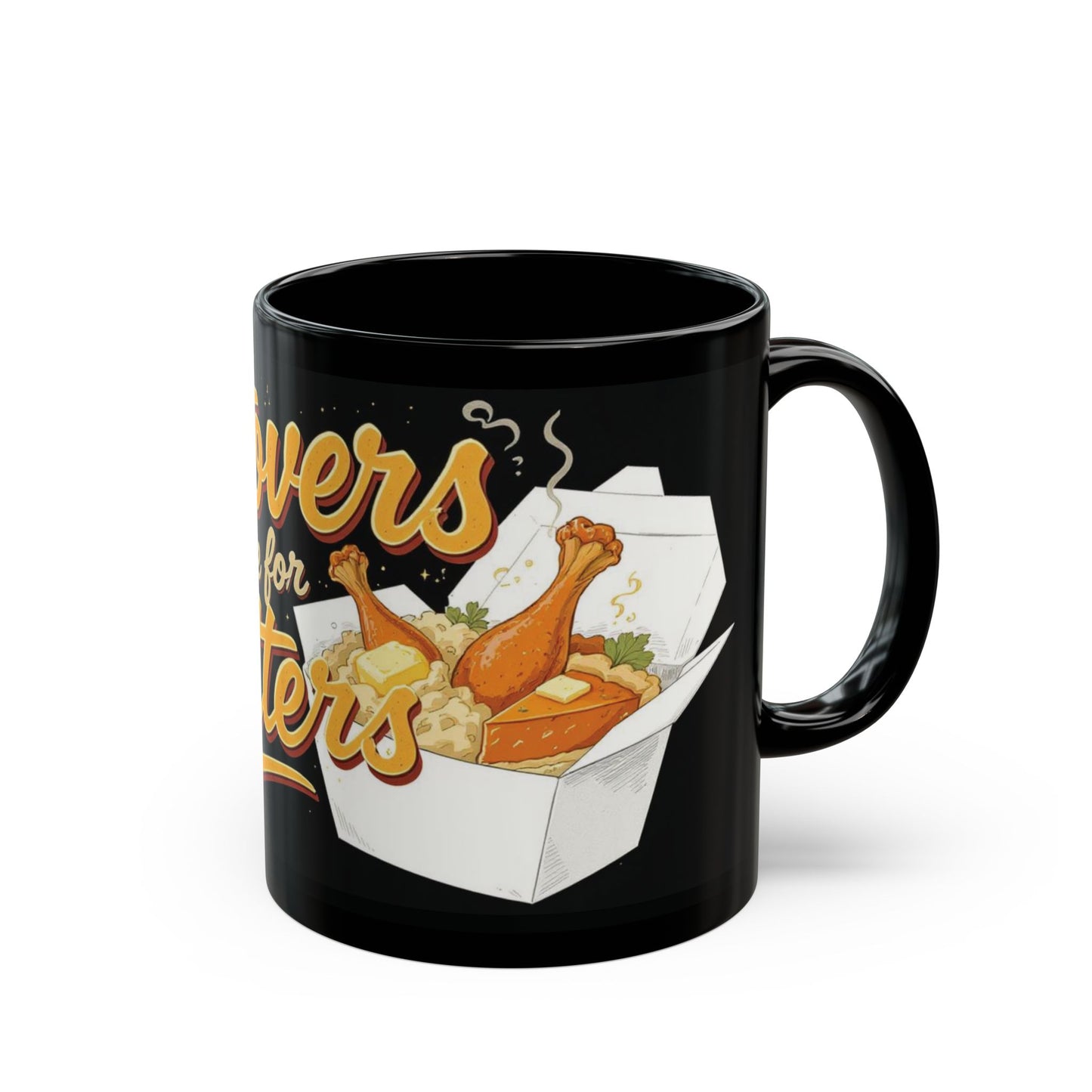 Leftovers Are for Quitters Mug