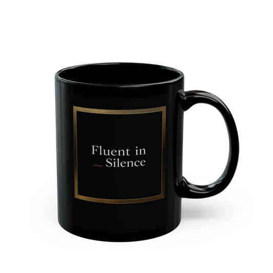 Fluent in Silence Mug