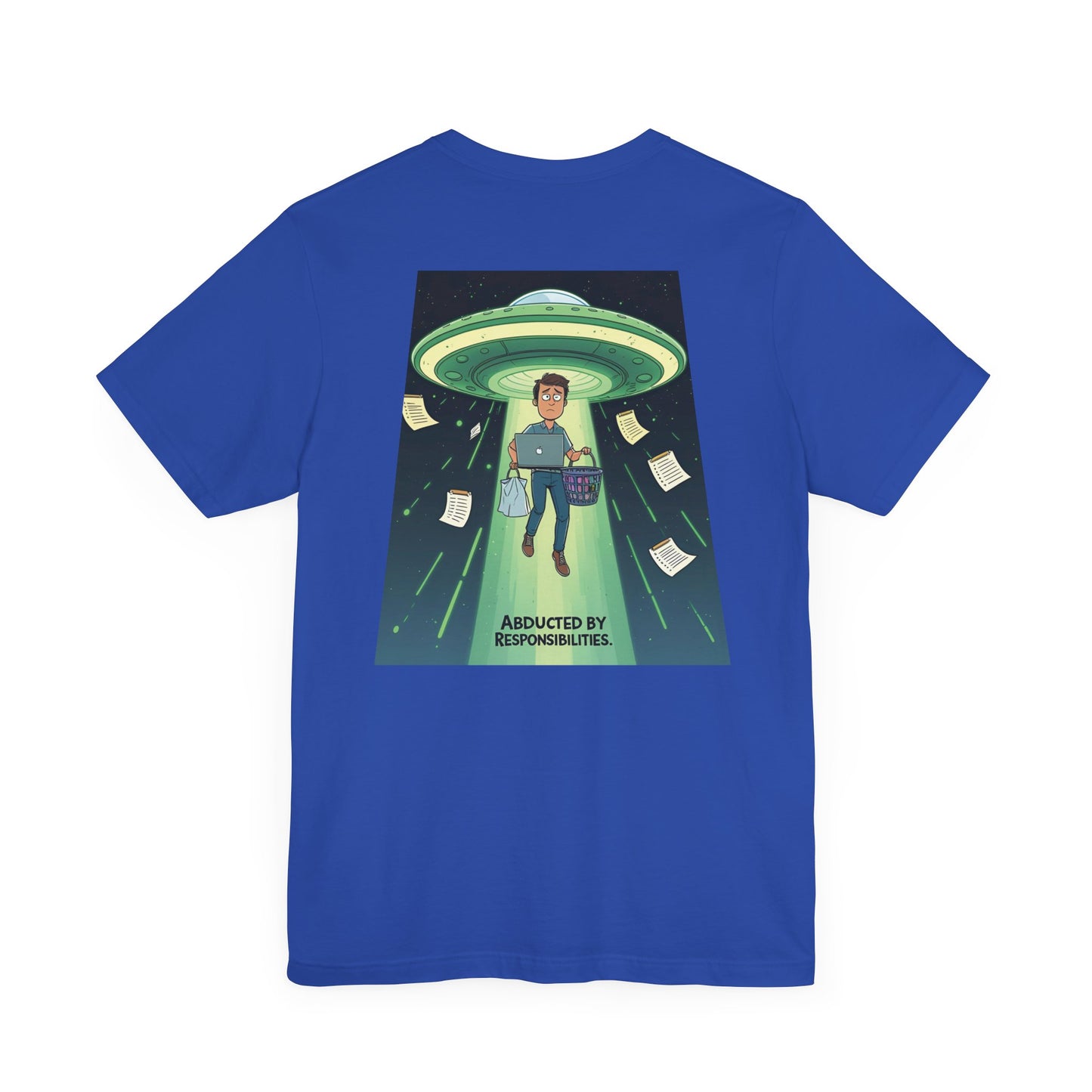 Abducted by Responsibilities Tee