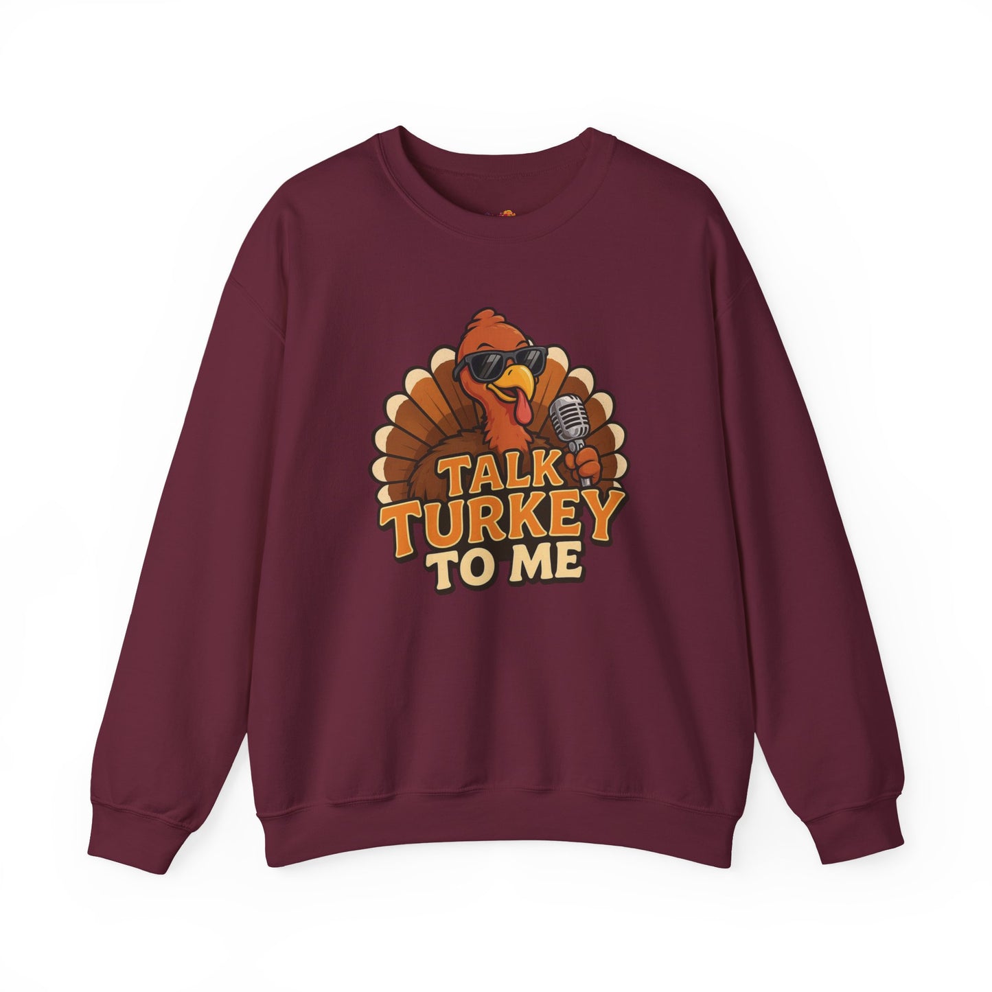 Talk Turkey to Me Sweatshirt