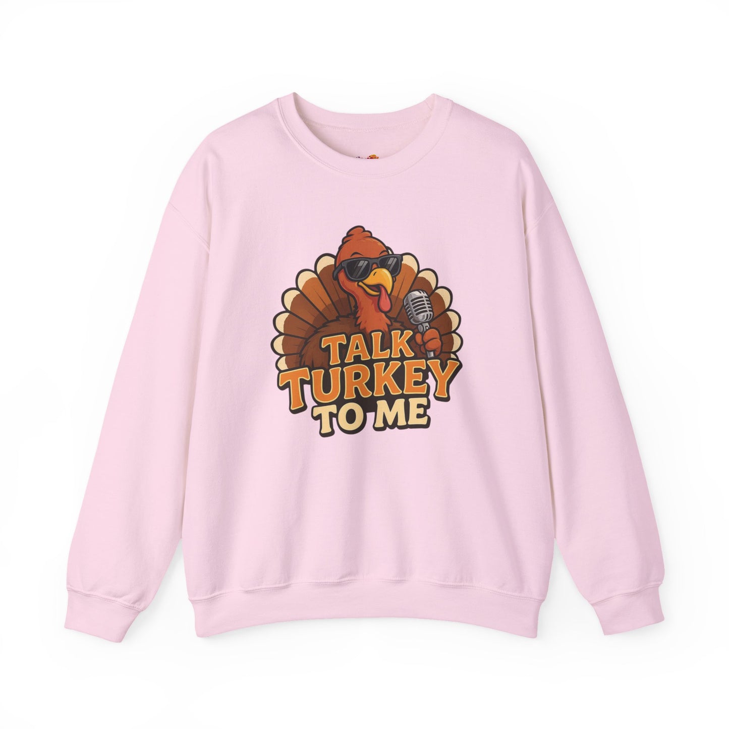 Talk Turkey to Me Sweatshirt