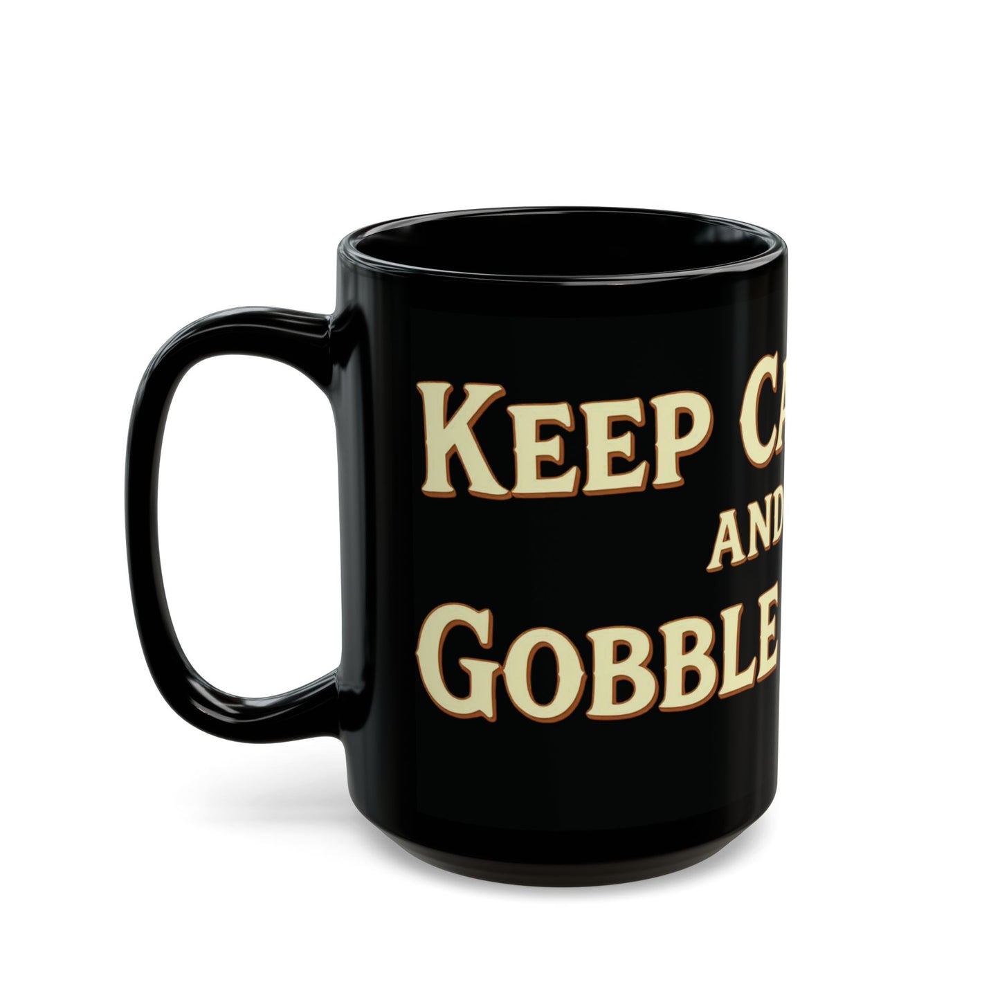 Keep Calm and Gobble On Mug