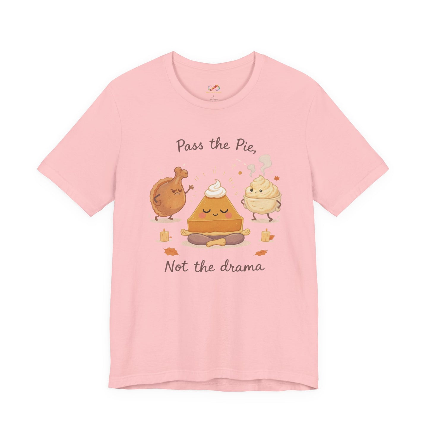 Pass the Pie, Not the Drama Tee – Funny Thanksgiving Family Humor Shirt