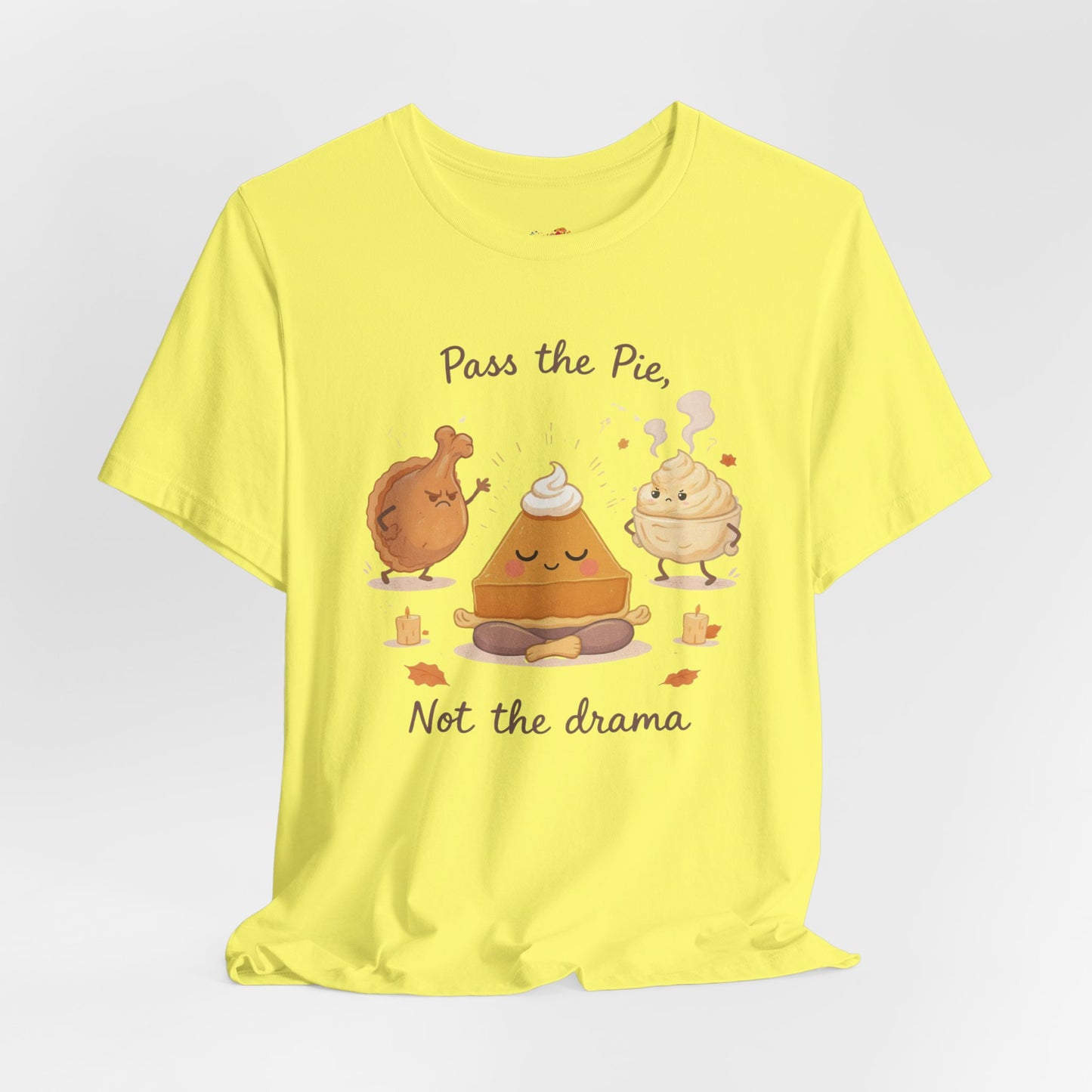 Pass the Pie, Not the Drama Tee – Funny Thanksgiving Family Humor Shirt