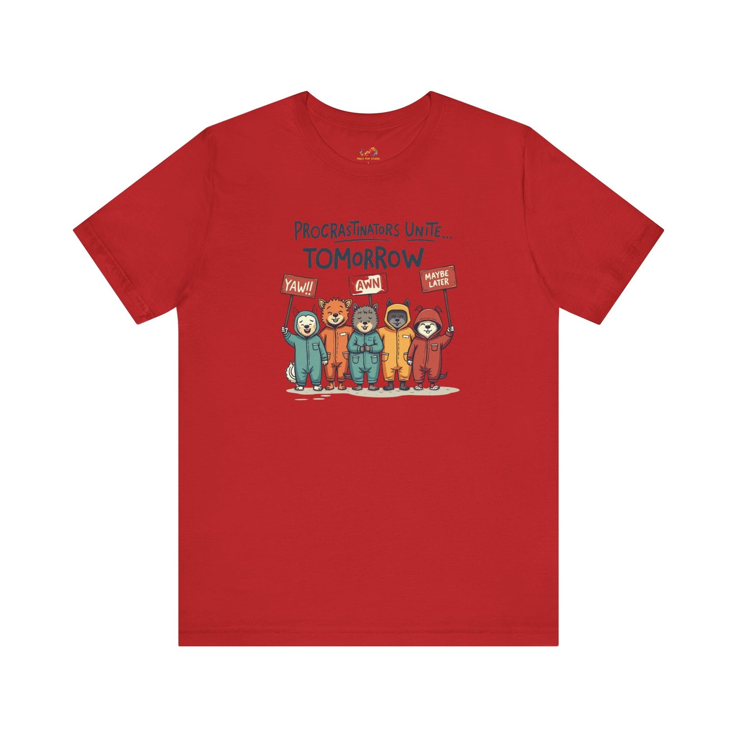 Procrastinators Unite… Tomorrow Tee