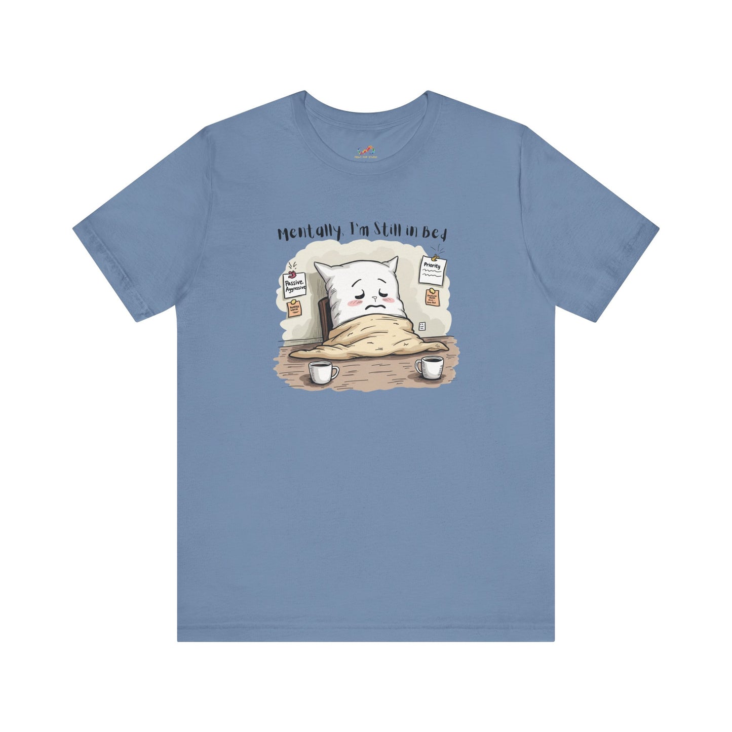 Still in Bed Pillow Tee