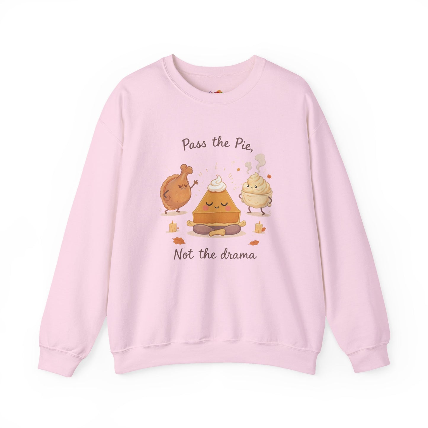 Pass the Pie, Not the Drama Sweatshirt – Funny Thanksgiving Family Edition