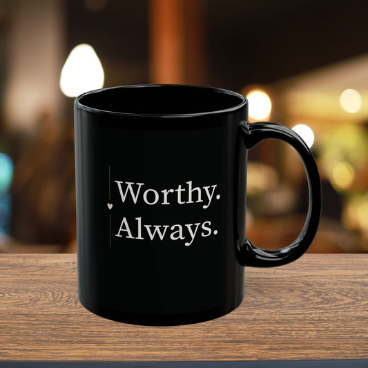 Worthy. Always. — Vertical Empowerment Mug