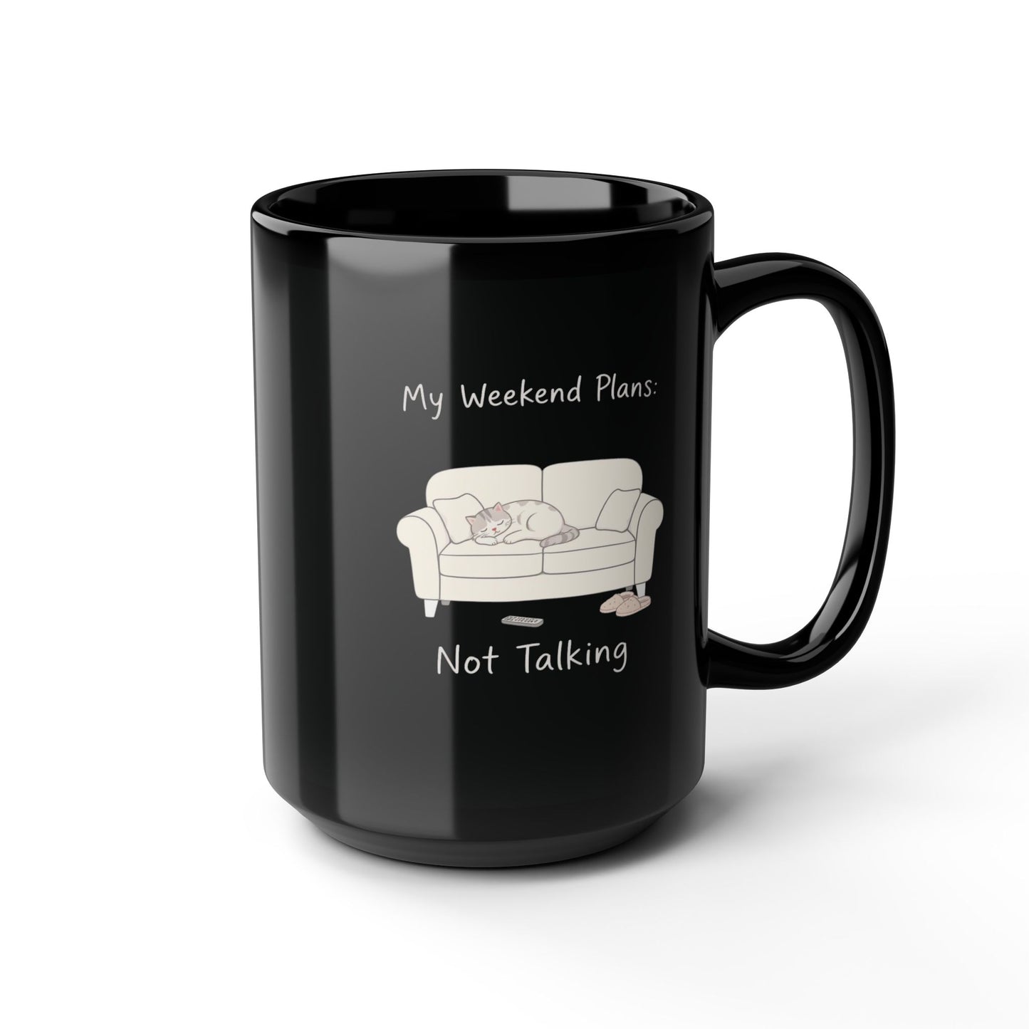 My Weekend Plans: Not Talking Mug
