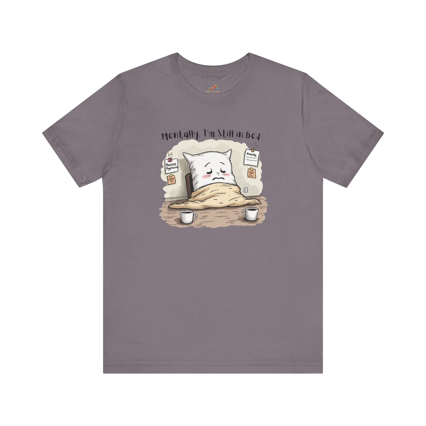 Still in Bed Pillow Tee